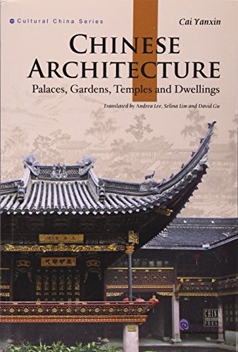 chinese architecture palaces gardens temples and dwellings by