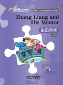 Rainbow Bridge Graded Chinese Reader: Starter: 150 Vocabulary Words: Zhang Liang and His Mentor