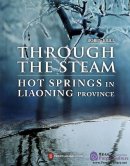 Through the Steam Hot Springs in Liaoning Province