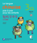 La langue chinoise pas à pas pour les enfants: Manuel 3a