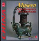 China – Museen –Schatzkammern der Geschichte