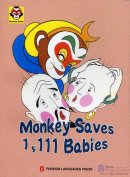 Monkey Series: Monkey Saves 1,111 Babies