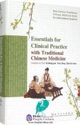 Essentials for Clinical Practice with Traditional Chines Medicine
