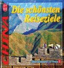 China – Die schönsten Reiseziele