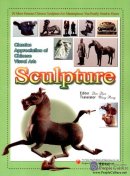 Classics Appreciation of Chinese Visual Arts: Sculpture