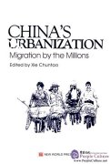 China's Urbanization: Migration by the Millions