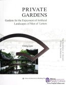 PRIVATE GARDENS: Gardens for the Enjoyment of Artificial Landscapes of Men of Letters