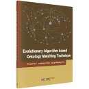 Evolutionary Algorithm Based Ontology Matching Technique