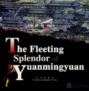 The Fleeting Splendor of Yuanmingyuan