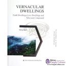 Vernacular Dwellings - Earth Dwellings, Cave Dwellings and Shiheyuan Compound