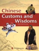 Chinese Customs and Wisdoms Chinese Customs and Wisdoms