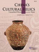 China's Cultural Relics: Unearthed History of 10,000 Years