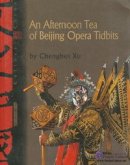 An Afternoon Tea of Beijing Opera Tidbits(Cultural China)