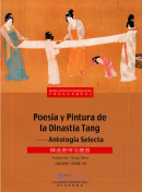 Poesiay Pintura de la Dinastia Tang: Antologia Selecta