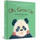 Oh, Grow Up: A Giant Panda's Story