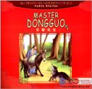 Illustrated Classic Chinese Tales: Fable Stories: Master Dongguo