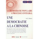 La Democratie Populaire A Processus Integral: Une Democratie A La Chinoise