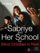 Sabriye and Her School for Blind Children in Tibet