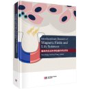 Interdisciplinary Research of Magnetic Fields and Life Sciences