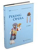 Sharing the Beauty of China: Peking Opera
