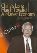 China's Long March Toward A Market Economy