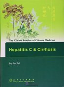 The Clinical Practice of Chinese Medicine: Hepatitis C & Cirrhosis