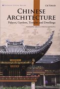 Chinese Architecture: Palaces, Gardens, Temples and Dwellings