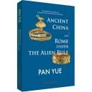 Comparative Studies on Chinese and Western Civilizations: Ancient China and Rome under the Alien Rule