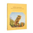 Elegant Guangdong - Lion Dance: Bring Good Luck and Fortune