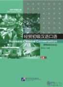 Business Chinese Conversation vol.1 [Elementary] - Textbook with 1CD (2007 Revised Edition)