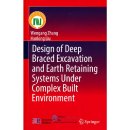 Design of Deep Braced Excavation and Earth Retaining Systems Under Complex Built Environment