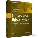 China's New Urbanization Developmental Paths, Blueprints and Patterns