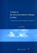 A Study on the University-industry Linkages in China: Theoretical and Empirical Analysis