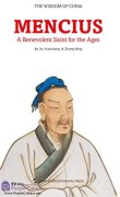 The Wisdom of China: Mencius-a Benevolent Saint for the Ages