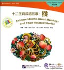 Elementary's Level: Idioms and Their Stories: Chinese Idioms about Monkeys and Their Related Stories (with CD)