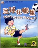 My First Chinese Storybooks 3: Where is the Football? (with 1 MP3)