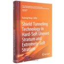 Shield Tunneling Technology in Hard-Soft Uneven Stratum and Extremely-Soft Stratum