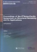 Proceedings of the 6th asian-pacific symposium on structural reliability and its applications