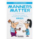 Manners Matter - A Practical Guide to Socializing with Chinese