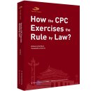 The CPC Series: How the CPC Exercise the Rule by Law?
