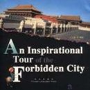 An Inspirational Tour Forbidden City (English-Chinese)