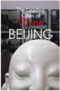 The Leading Cities of China -- Beijing