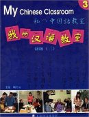 My Chinese Classroom Elementary 3 (With CD)