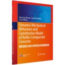 Dynamic Mechanical Behaviors and Constitutive Model of Roller Compacted Concrete