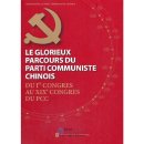 Le Glorieux Parcours Du Parti Communiste Chinois: DU 1er Congres Au XIXe Congres Du PCC