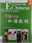 Experiencing Chinese Oral Course 5 (with audios)