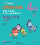 La langue chinoise pas à pas pour les enfants: Manuel 4A