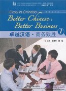 Excel in Chinese: Better Chinese, Better Business 1 (with 1 MP3)