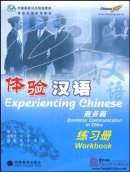 Experiencing Chinese: Business Communication in China Workbook