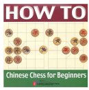 How to Chinese Chess for Beginners